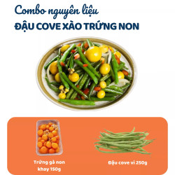 Combo Món Xào: Trứng Gà Non & Đậu Cove
