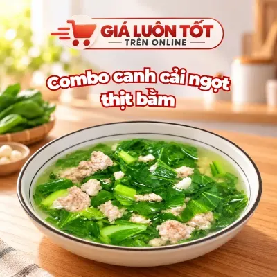 Combo canh cải ngọt thịt bằm
