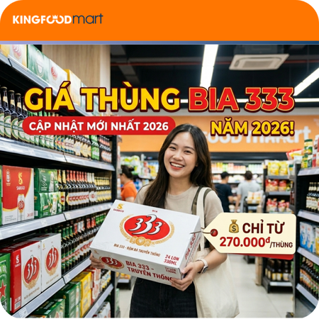 Giá thùng bia 333 mới nhất bao nhiêu? Cập nhật 2026