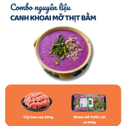 Combo canh Khoai mỡ thịt bằm
