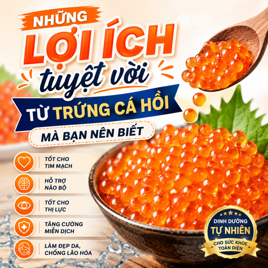 Những lợi ích tuyệt vời từ trứng cá hồi mà bạn nên biết