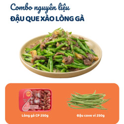 Combo Xào: Đậu Cove 250g & Lòng Gà 250g