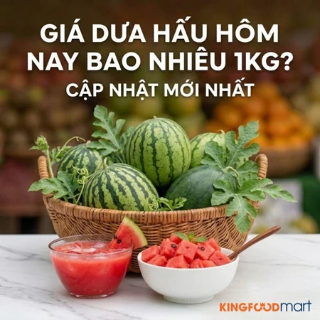 Giá dưa hấu hôm nay bao nhiêu 1kg? Cập nhật mới nhất 2026