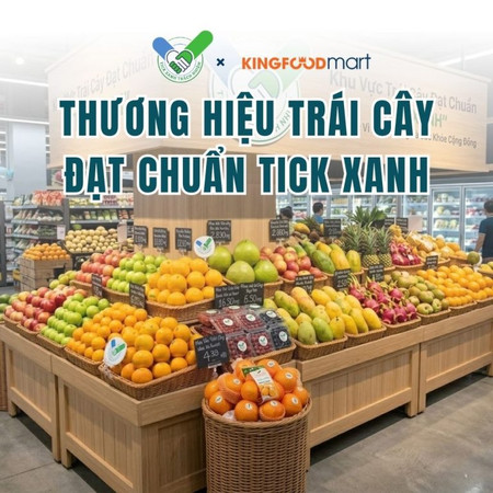 Top 5 trái cây Tick Xanh tươi ngon, an toàn có bán tại Kingfoodmart