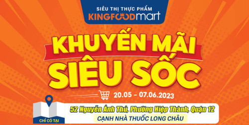 Khuyến Mãi Đặc Biệt Chỉ Dành Cho Cửa Hàng Kingfoodmart Nguyễn Ảnh Thủ