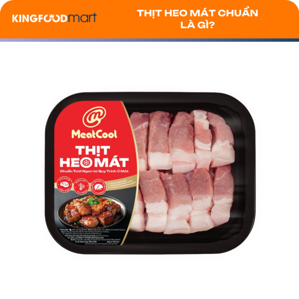 Thịt heo mát chuẩn là gì? Mẹo nhận biết thịt đạt chuẩn