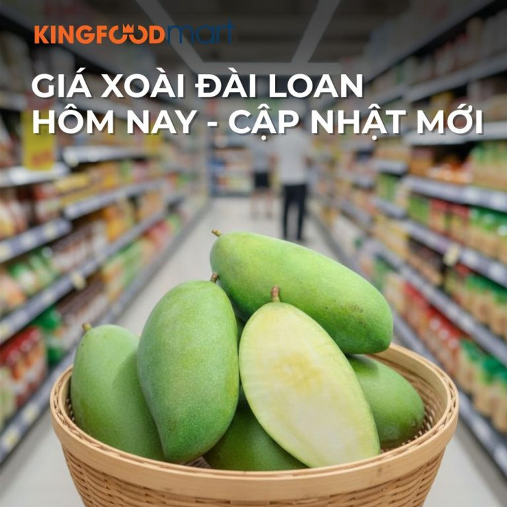 Giá xoài Đài Loan hôm nay bao nhiêu 1kg? Cập nhật mới nhất 2026