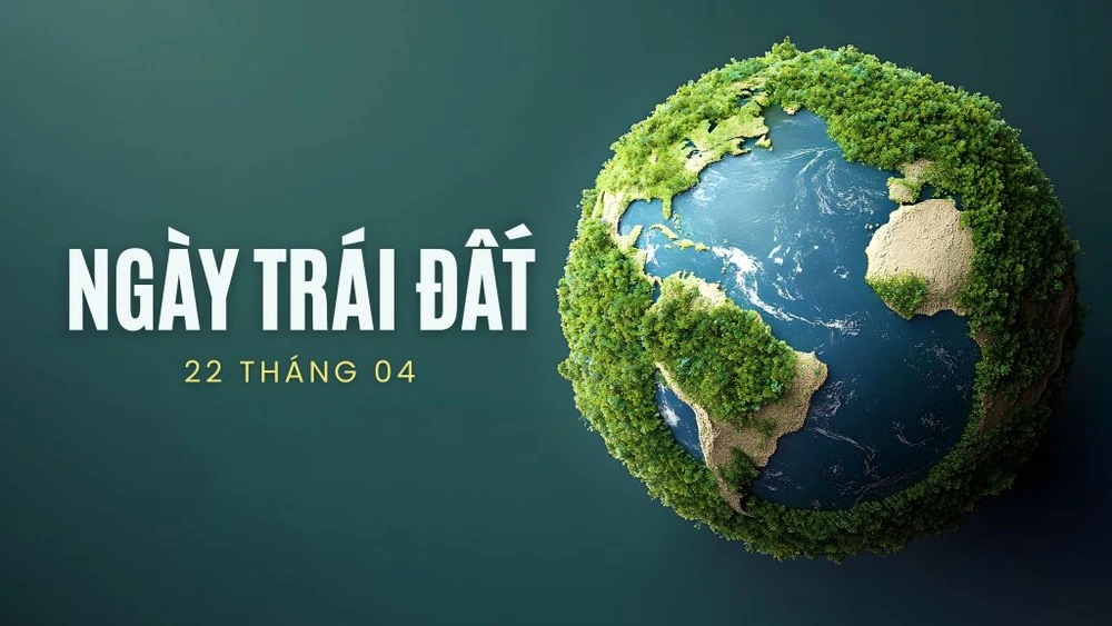 Ngày Trái Đất diễn ra vào 22/04 hằng năm