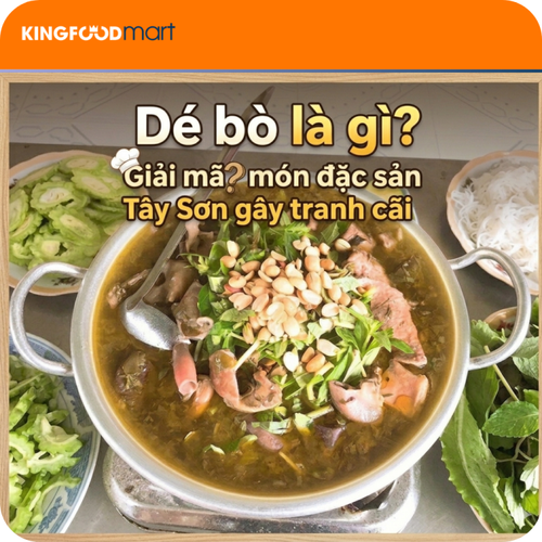 Dé bò là gì? Giải mã món đặc sản Tây Sơn gây tranh cãi