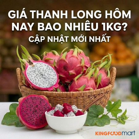 Giá thanh long hôm nay bao nhiêu 1kg? Cập nhật mới nhất 2026